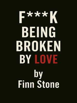 cover image of F Being Broken by Love